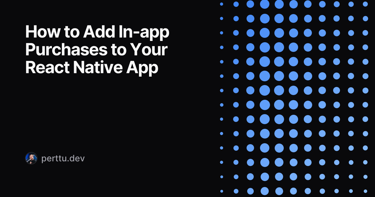 Cover image for How to Add In-app Purchases to Your React Native App