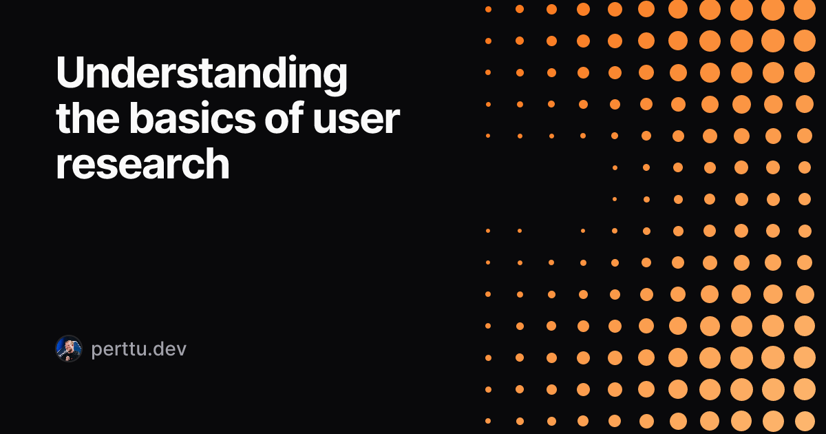 Cover image for Understanding the basics of user research